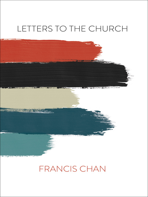 Title details for Letters to the Church by Francis Chan - Available